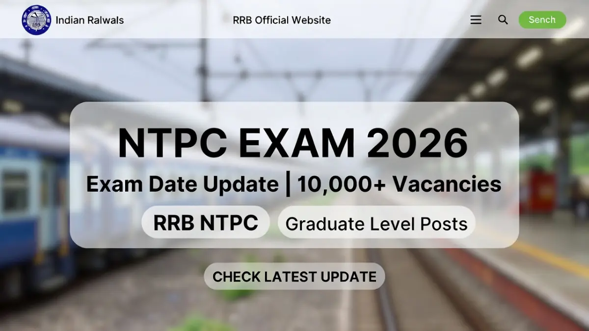 NTPC Exam Date 2026 Latest Update
